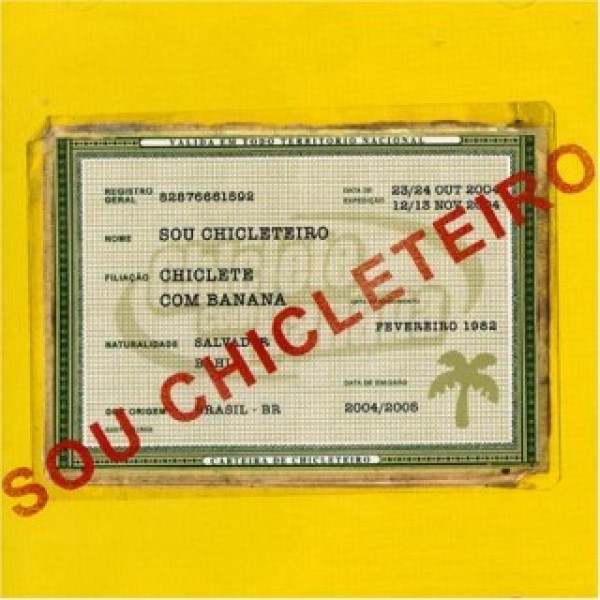 CD Chiclete Com Banana - Sou Chicleteiro