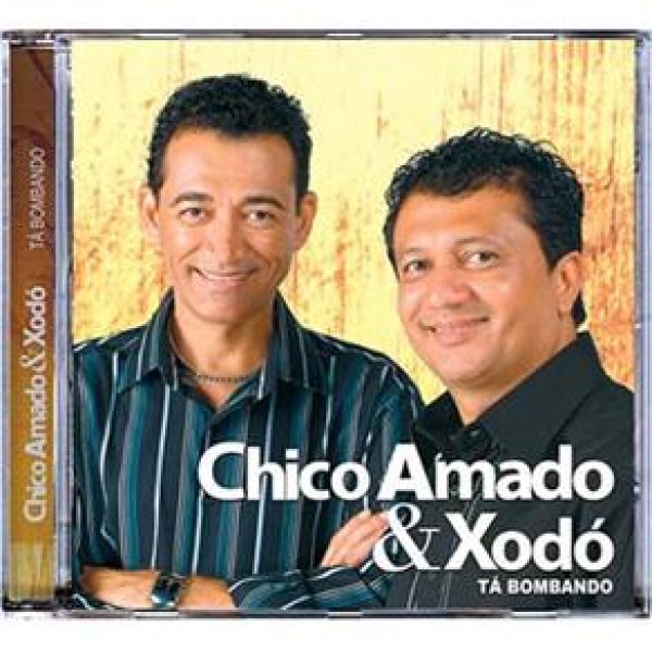 CD Chico Amado & Xodó - Tá Bombando