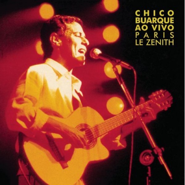 CD Chico Buarque - Ao Vivo Paris, Le Zenith