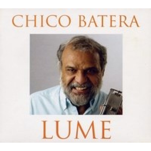 CD Chico Batera - Lume (Digipack)