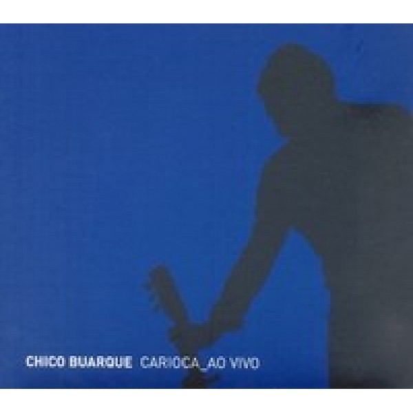 CD Chico Buarque - Carioca Ao Vivo (DUPLO)