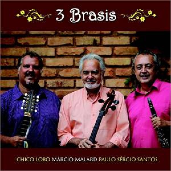CD Chico Lobo/Márcio Malar/Paulo Sérgio Santos - 3 Brasis