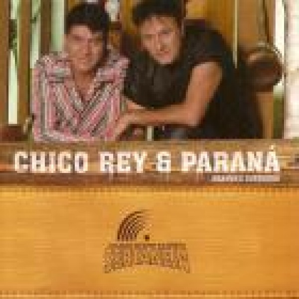 CD Chico Rey & Paraná - Grandes Sucessos: Coleção de Ouro Da Música Sertaneja