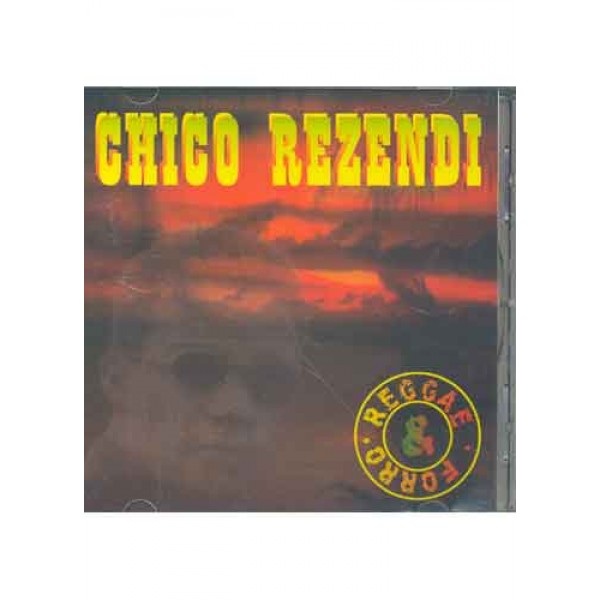 CD Chico Rezendi - Reggae & Forró