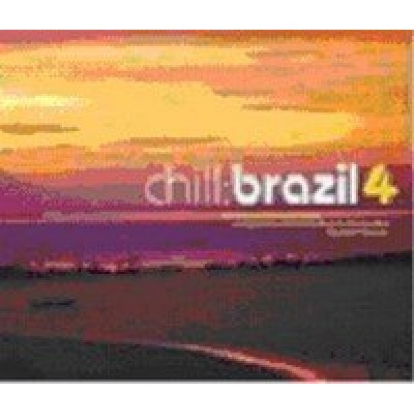 CD Chill: Brazil Vol. 4 (DUPLO)