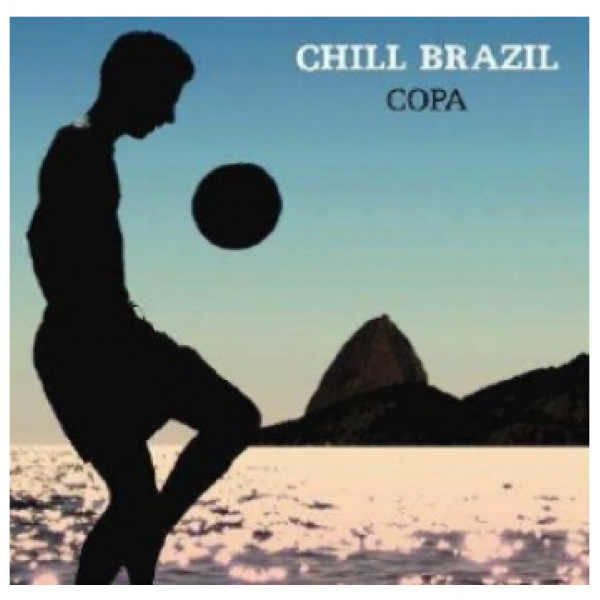 CD Chill Brazil Copa (Digipack)