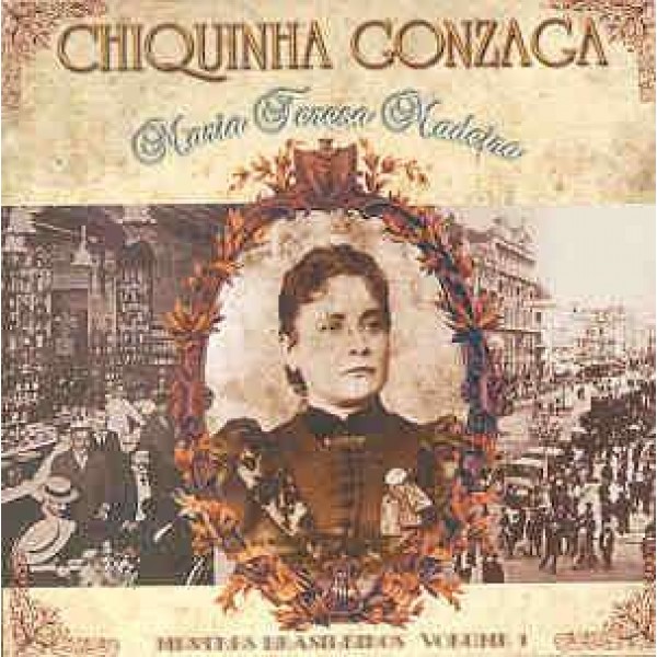 CD Chiquinha Gonzaga/Maria Teresa Madeira - Mestres Brasileiros Vol. 1