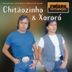 CD Chitãozinho e Xororó - Raízes Sertanejas Vol.1