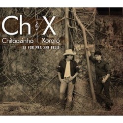 CD Chitãozinho e Xororó - Se For Pra Ser Feliz