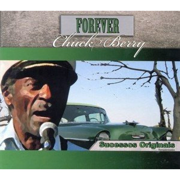 CD Chuck Berry - Forever (Digipack)