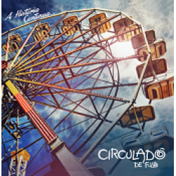 CD Circuladô de Fulô - A História Continua…