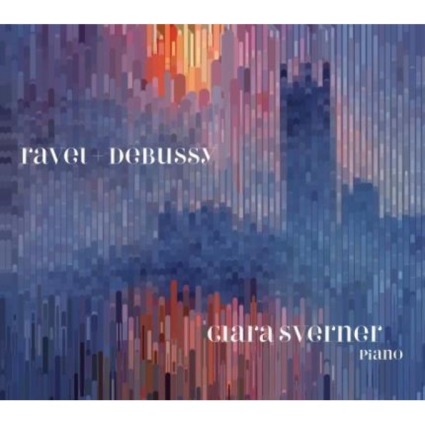 CD Clara Sverner - Ravel + Debussy (Digipack)
