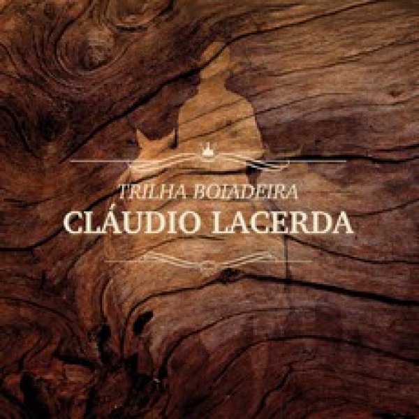 CD Cláudio Lacerda - Trilha Boiadeira