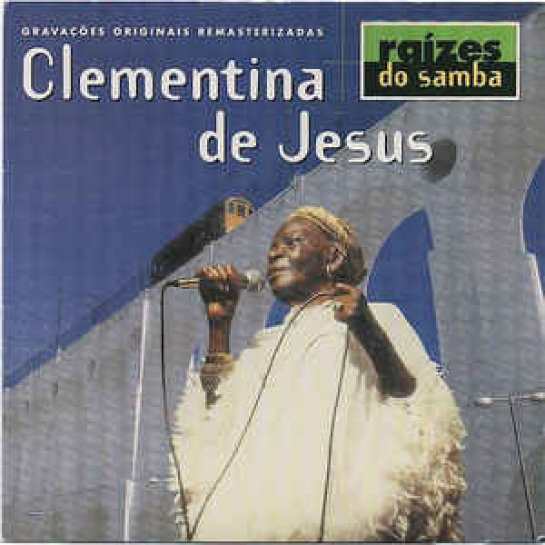 CD Clementina de Jesus - Raízes do Samba