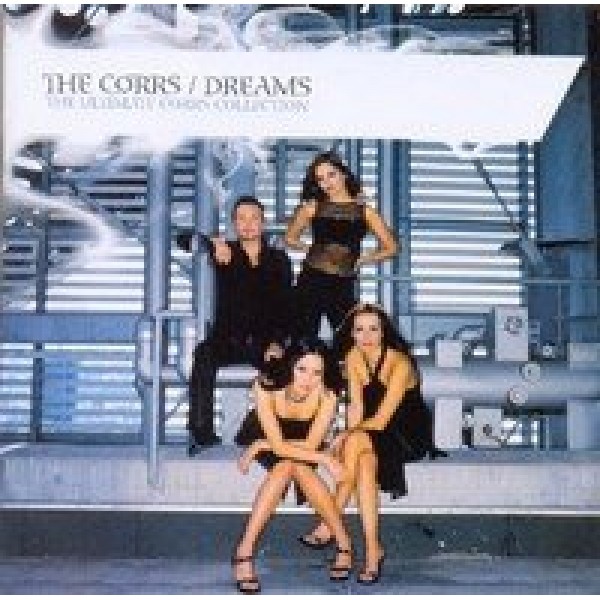 CD The Corrs - Dreams: The Ultimate Corrs Collection