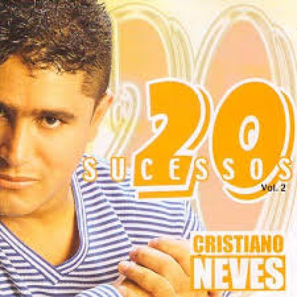 CD Cristiano Neves - 20 Sucessos Vol. 2