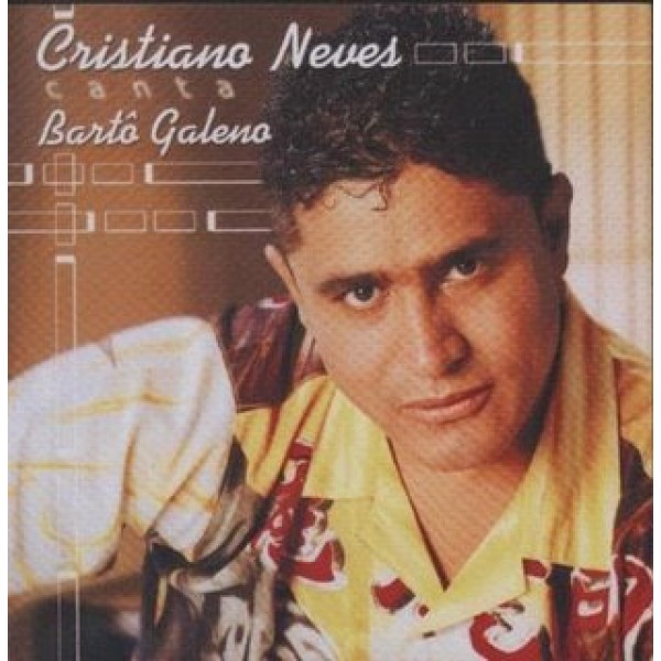 CD Cristiano Neves - Canta Bartô Galeno