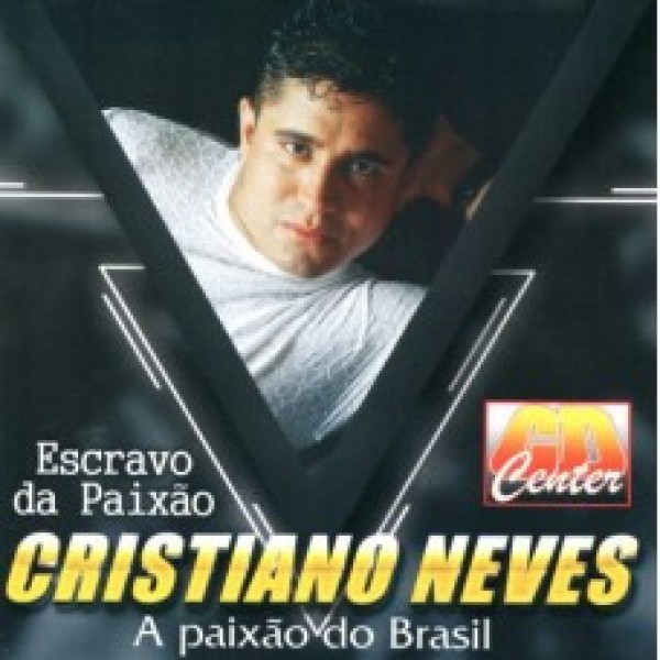 CD Cristiano Neves - Escravo da Paixão