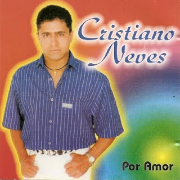 CD Cristiano Neves - Por Amor