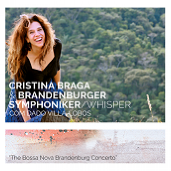 CD Cristina Braga & Brandenburger Symphoniker - Whisper (Digipack)