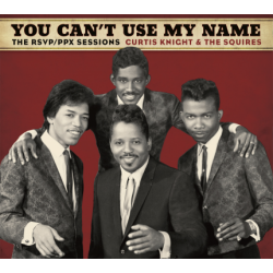 CD Curtis Knight & The Squires - You Can't Use My Name (Digipack)