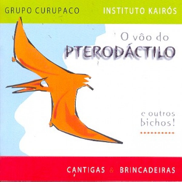 CD Grupo Curupaco - O Vôo Do Pterodáctilo