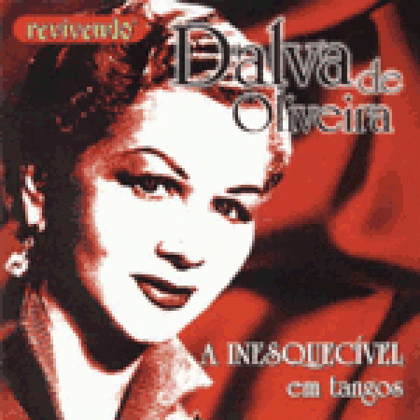 CD Dalva de Oliveira - A Inesquecível: Em Tangos
