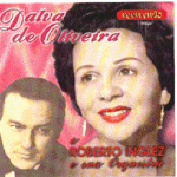 CD Dalva de Oliveira e Roberto Inglez e Sua Orquestra