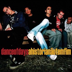 CD Dance Of Days - A História Não Tem Fim