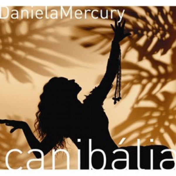 CD Daniela Mercury - Canibália Vol. 1: Cinco Meninos