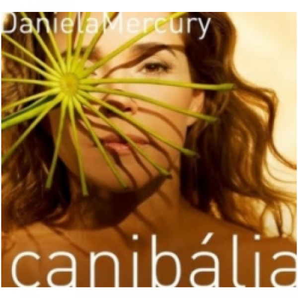 CD Daniela Mercury - Canibália Vol.1: Trio em Transe