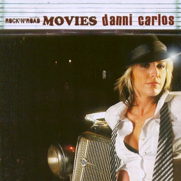 CD Danni Carlos - Rock 'N' Road Movies (Digipack)