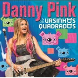 CD Danny Pink - & Os Ursinhos Quadrados