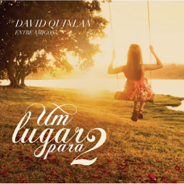 CD David M. Quinlan Entre Amigos - Um Lugar Para 2