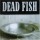 CD Dead Fish - Sirva-se