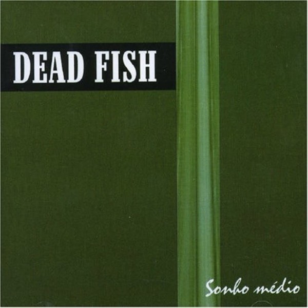 CD Dead Fish - Sonho Médio
