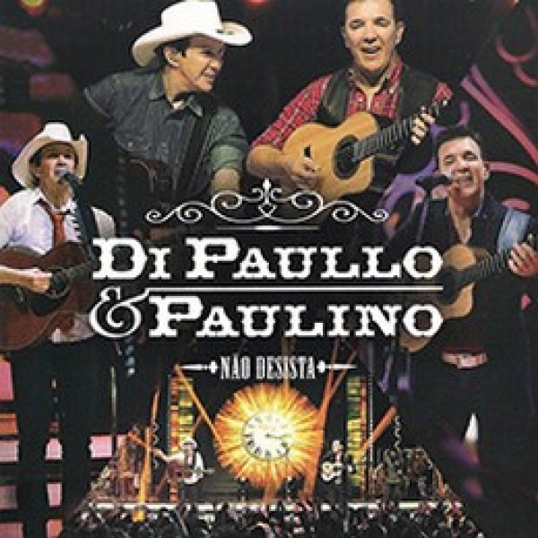 CD Di Paullo & Paulino - Não Desista