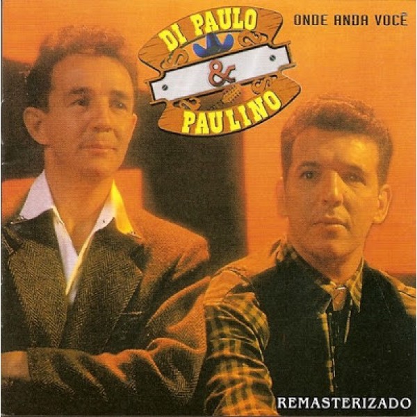 CD Di Paullo & Paulino - Onde Anda Você