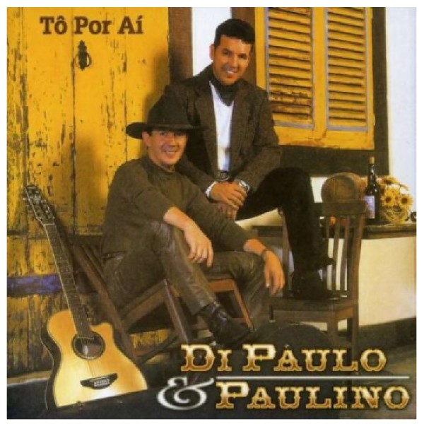 CD Di Paullo & Paulino - Tô Por Aí
