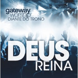 CD Diante do Trono - Gateway Worship: Deus Reina