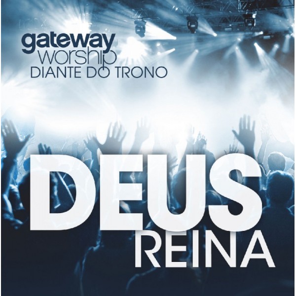 CD Diante do Trono - Gateway Worship: Deus Reina