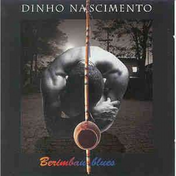 CD Dinho Nascimento - Berimbau Blues
