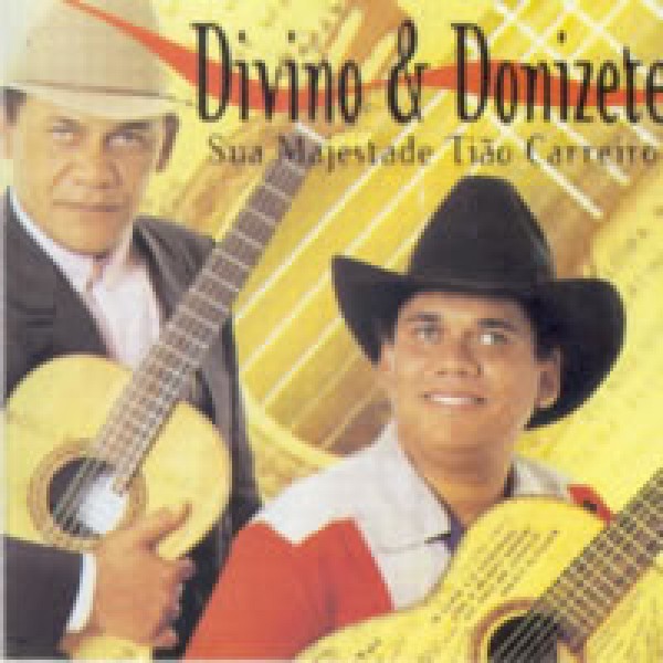 CD Divino e Donizete - Sua Majestade Tião Carreiro