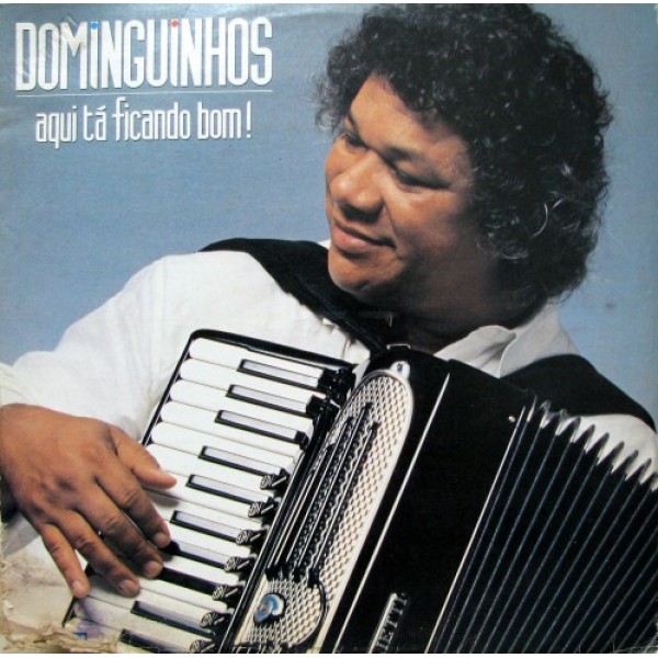 CD Dominguinhos - Aqui Tá Ficando Bom!