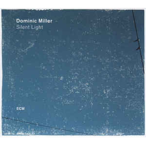 CD Dominic Miller - Silent Light
