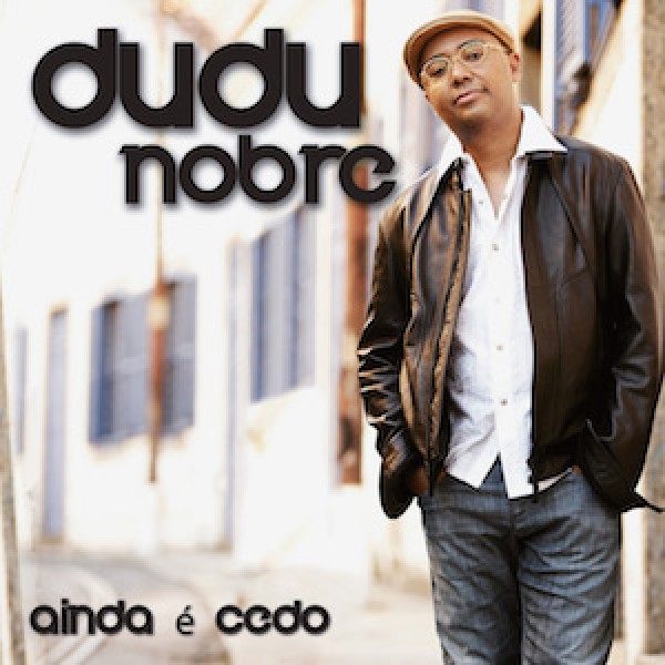 CD Dudu Nobre - Ainda É Cedo