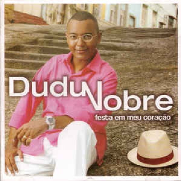 CD Dudu Nobre - Festa Em Meu Coração