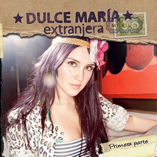 CD Dulce Maria - Extranjera (Primera Parte)