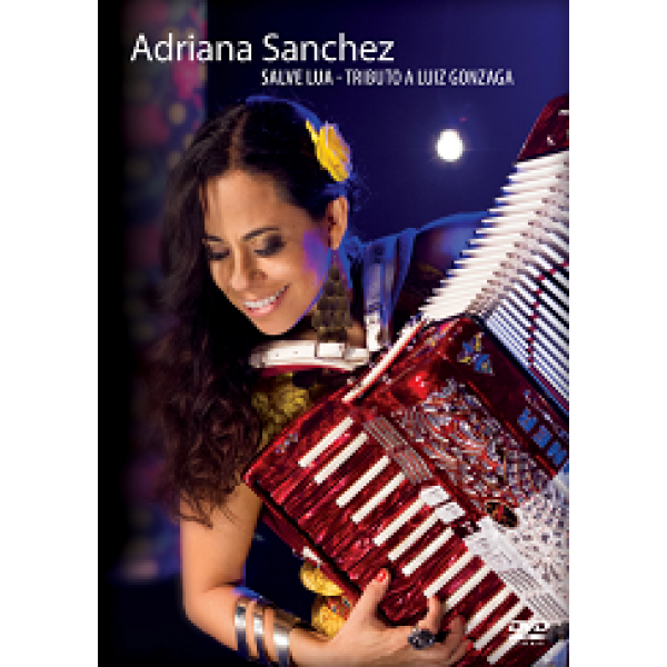 DVD Adriana Sanchez - Salve Lua: Tributo A Luiz Gonzaga