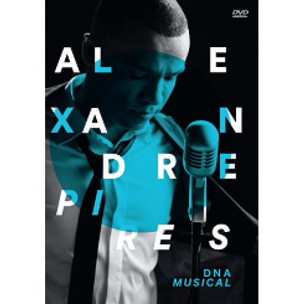 DVD Alexandre Pires - DNA Musical